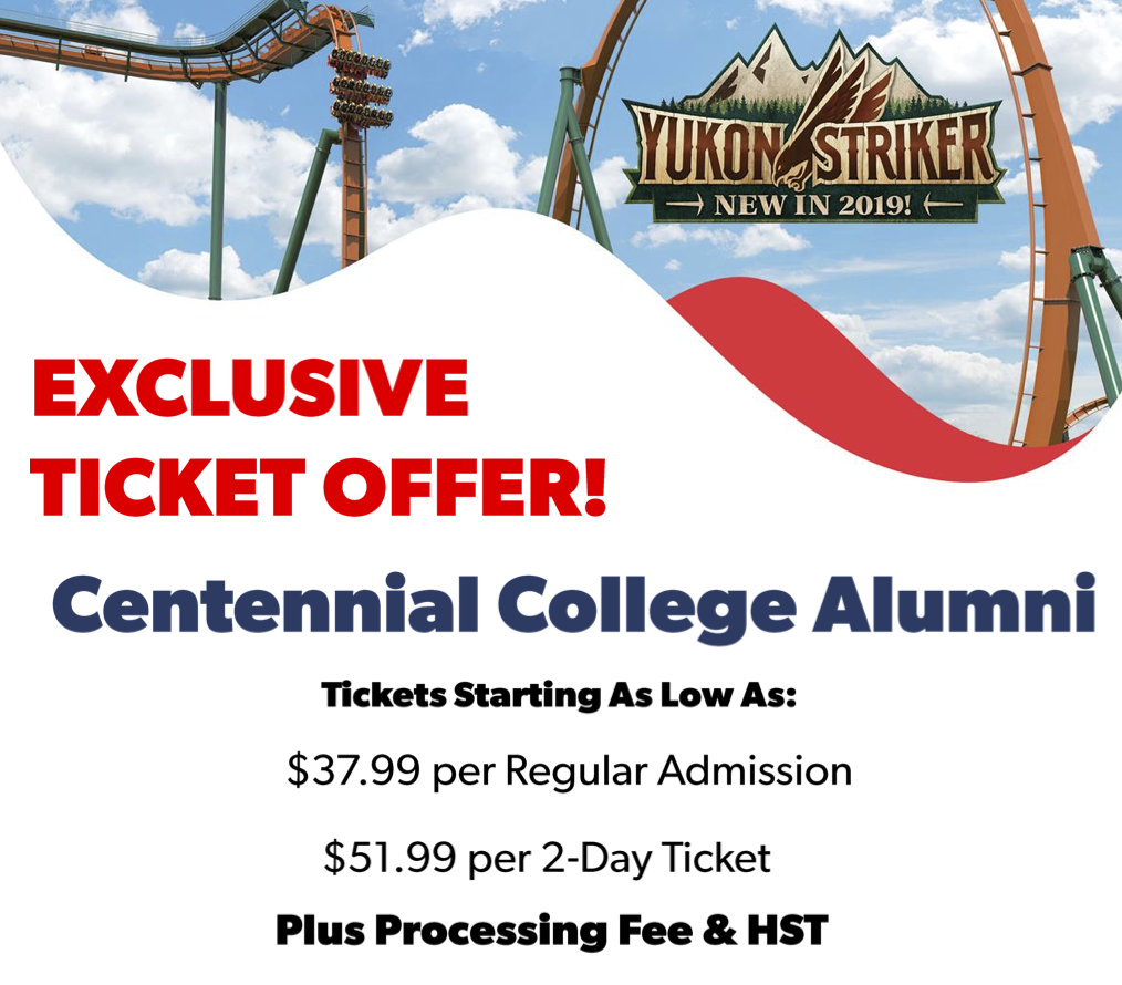 Canada's WOnderland exclusive ticket offer for Centennial College Alumni